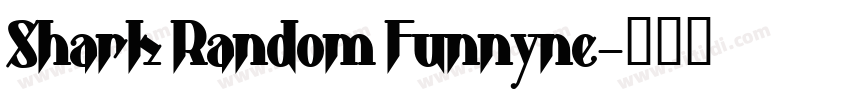 Shark Random Funnyne字体转换
